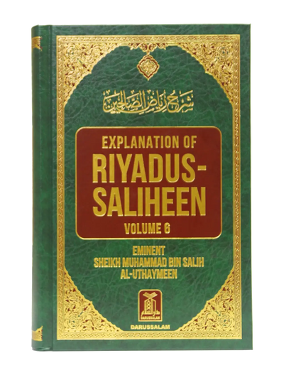 Explanation Of Riyad Us Saliheen (Volume 6)